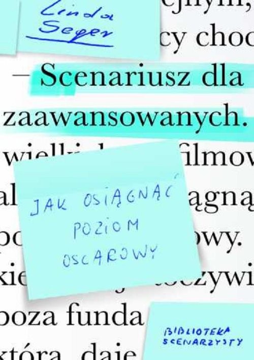 okładka Scenariusz dla zaawansowanych Jak osiągnąć poziom oscarowy książka | Seger Linda