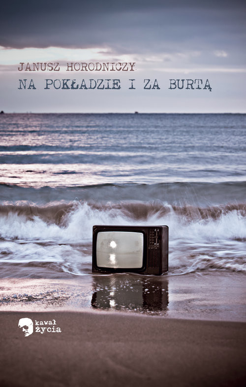 okładka Na pokładzie i za burtą książka | Horodniczy Janusz