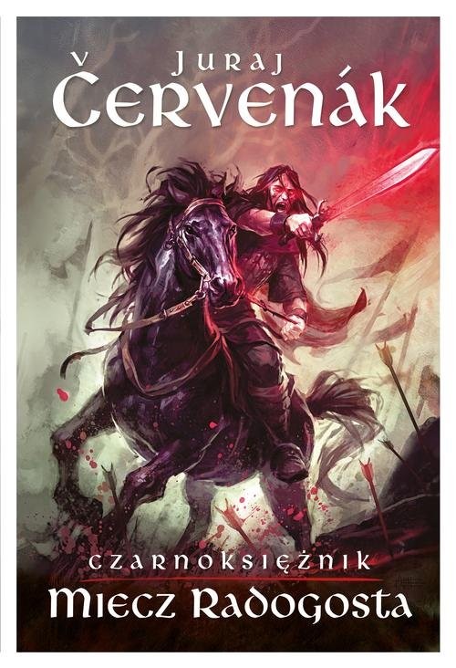 okładka Czarnoksiężnik Tom 2 Miecz Radogosta książka | Juraj Červenák