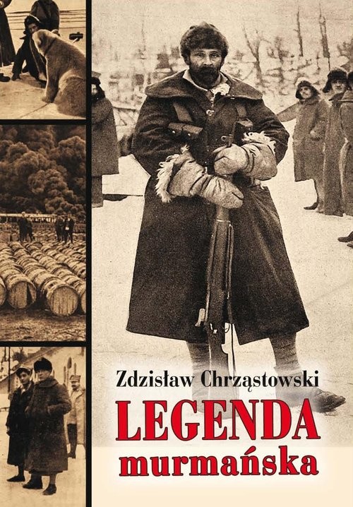 okładka Legenda murmańska książka | Zdzisław Chrząstowski
