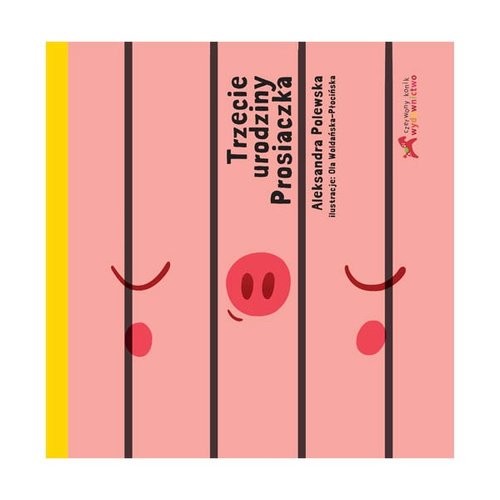 okładka Trzecie urodziny prosiaczka książka | Aleksandra Polewska