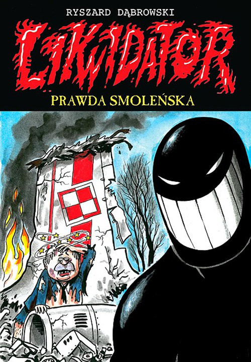 okładka Likwidator 11 Prawda smoleńska książka | Ryszard Dąbrowski