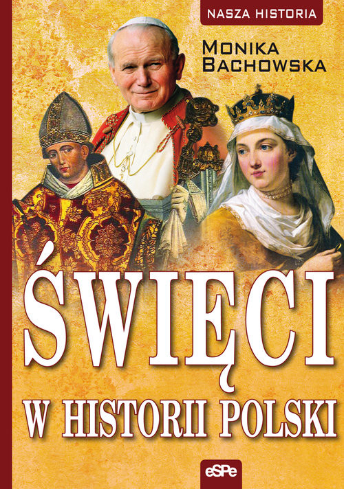 okładka Święci w historii Polski książka | Bachowska Monika