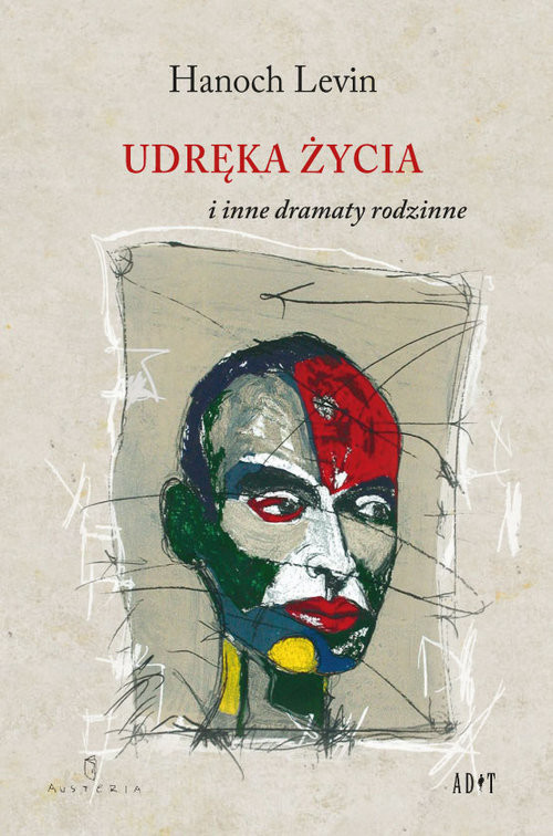 okładka Udręka życia i inne dramaty rodzinne książka | Hanoch Levin