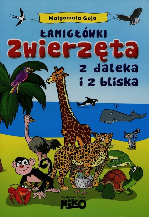 okładka Łamigłówki Zwierzęta z daleka i z bliska książka | Praca Zbiorowa