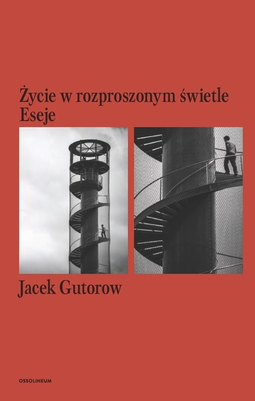okładka Życie w rozproszonym świetle Eseje książka | Gutorow Jacek