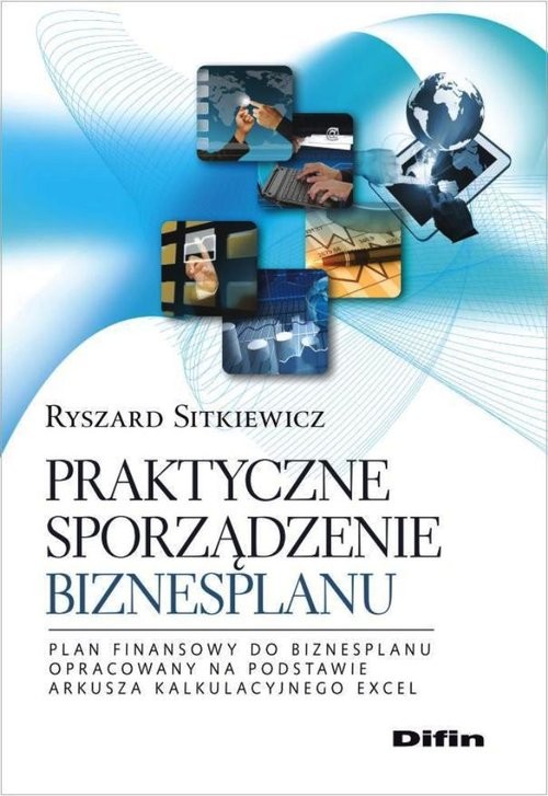 okładka Praktyczne sporządzenie biznesplanu książka | Sitkiewicz Ryszard