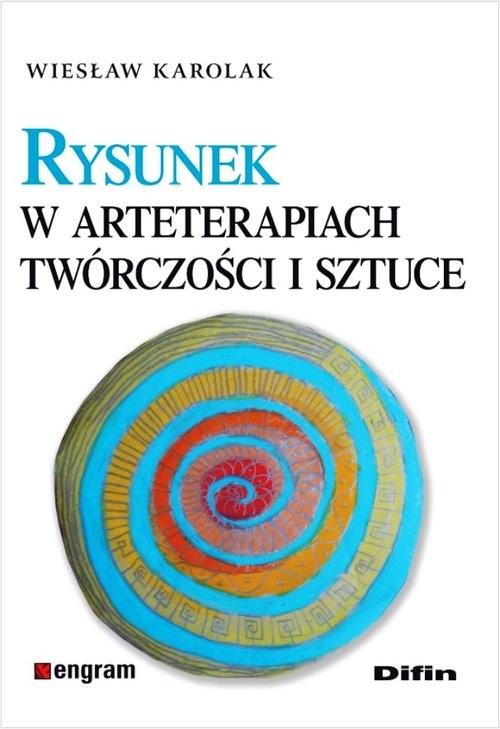 okładka Rysunek w arteterapiach, twórczości i sztuce książka | Wiesław Karolak