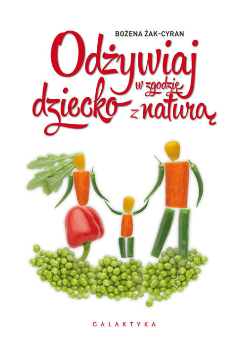 okładka Odżywiaj dziecko w zgodzie z naturą książka | Bożena Żak-Cyran