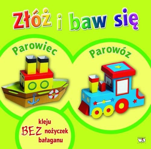 okładka Złóż i baw się: Parowiec, Parowóz książka