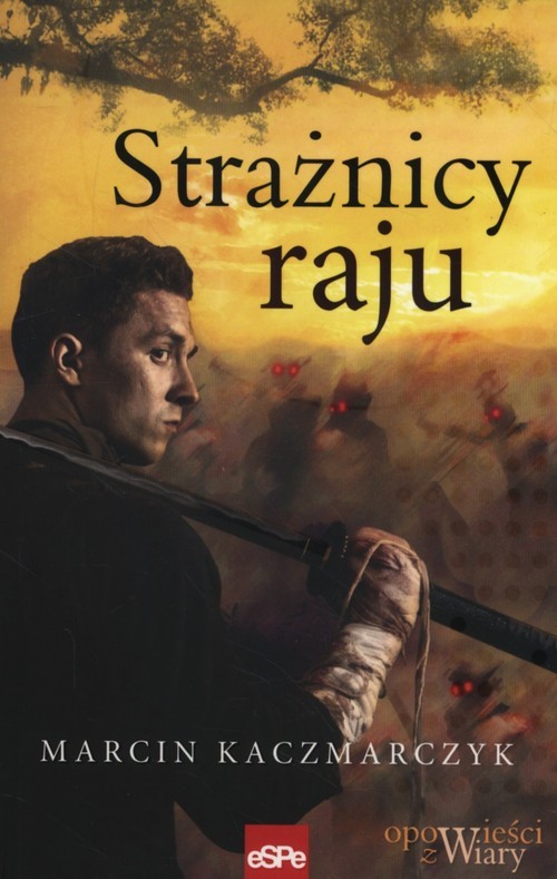okładka Strażnicy raju książka | Marcin Kaczmarczyk