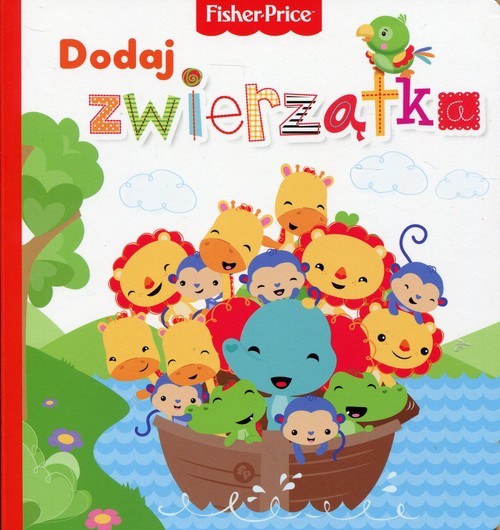 okładka Fisher Price Dodaj zwierzątka książka