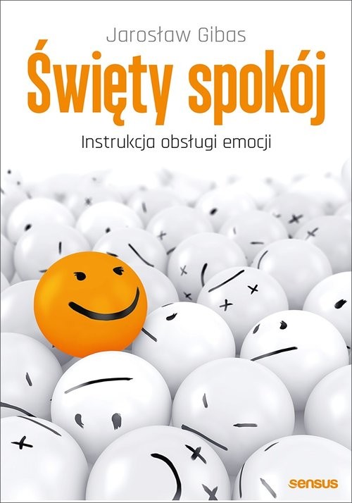 okładka Święty spokój Instrukcja obsługi emocji książka | Gibas Jarosław