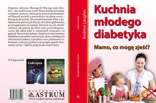 okładka Kuchnia młodego diabetyka Mamo, co mogę zjeść? książka | Andrew Laughin