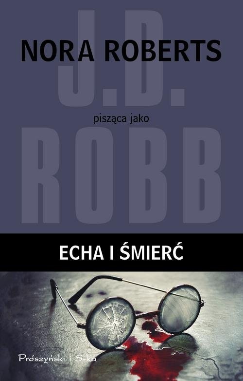 okładka In Death. Echa i śmierć książka | J.D. Robb