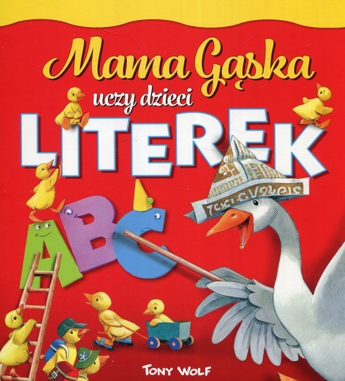 okładka Mama Gąska uczy dzieci literek książka | Anna Casalis