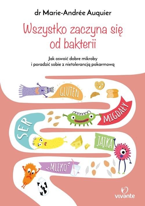 okładka Wszystko zaczyna się od bakterii książka | Auquier Marie-Andrée