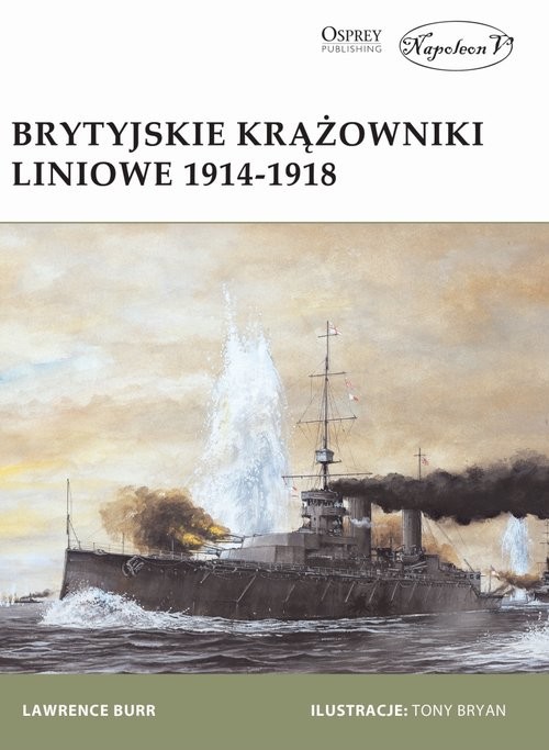 okładka Brytyjskie krążowniki liniowe 1914-1918 książka | Lewerence Burr
