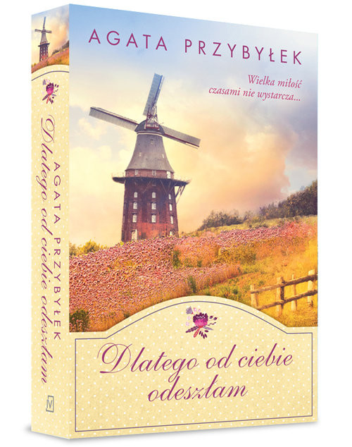 okładka Dlatego od ciebie odeszłam książka | Agata Przybyłek