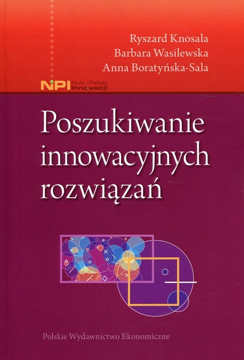 okładka Poszukiwanie innowacyjnych rozwiązań książka | Ryszard Knosala, Barbara Wasilewska, Anna Boratyńska-Sala