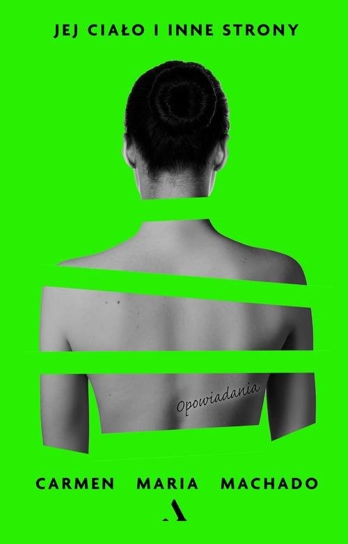 okładka Jej ciało i inne strony książka | Carmen Maria Machado