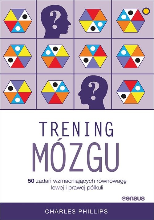 okładka Trening mózgu 50 zadań wzmacniających równowagę lewej i prawej półkuli książka | Charles Phillips