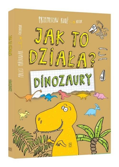 okładka Jak to działa? Dinozaury książka | Rudź Przemysław
