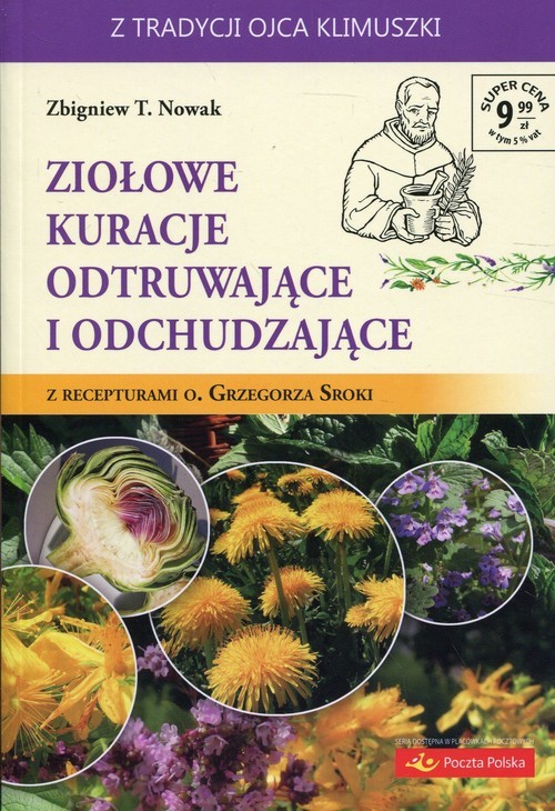 okładka Ziołowe kuracje odtruwające i odchudzające z recepturami o. Grzegorza Sroki książka | Zbigniew T. Nowak