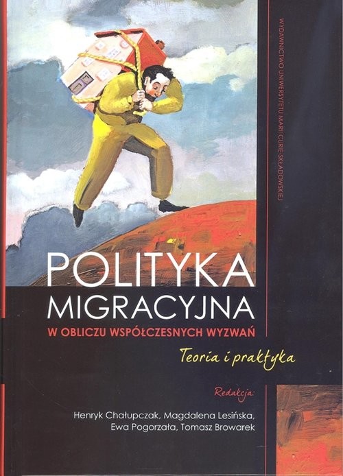 okładka Polityka migracyjna w obliczu współczesnych wyzwań. Teoria i praktyka książka