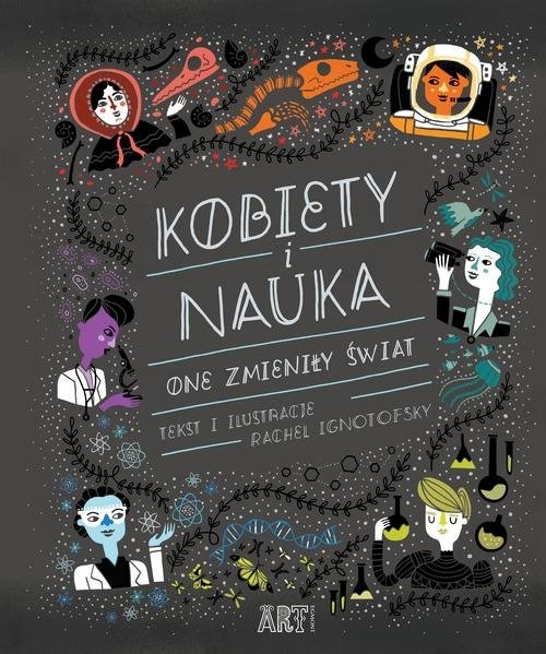 okładka Kobiety i nauka One zmieniły świat książka | Rachel Ignotofsky