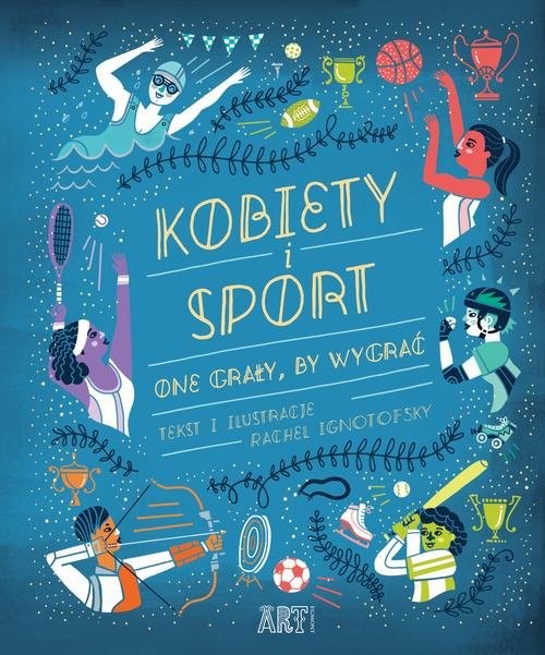okładka Kobiety i sport One grały by wygrać książka | Rachel Ignotofsky
