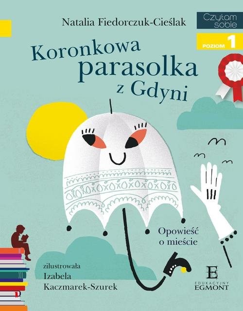 okładka Czytam sobie Koronkowa parasolka z Gdyni poziom 2 książka | Natalia Fiedorczuk-Cieślak