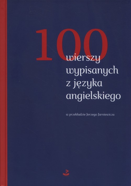 okładka 100 wierszy wypisanych z języka angielskiego w przekładzie Jerzego Jarniewicza książka