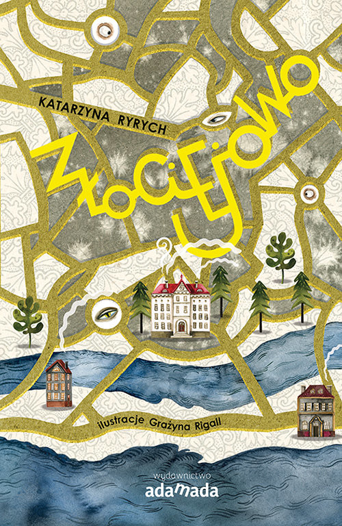 okładka Złociejowo książka | Katarzyna Ryrych