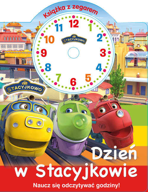 okładka Stacyjkowo Książka z zegarem Dzień w Stacyjkowie książka