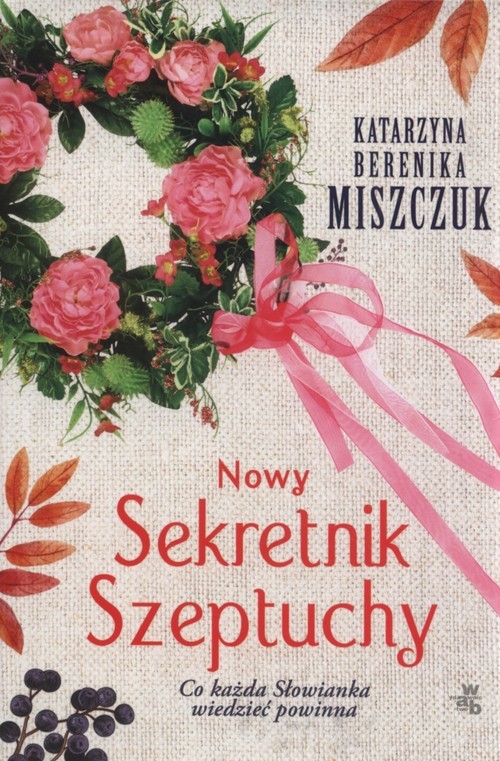okładka Nowy Sekretnik Szeptuchy książka | Katarzyna Berenika Miszczuk