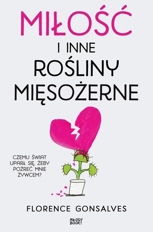 okładka Miłość i inne rośliny mięsożerne książka | Gonsalves Florence