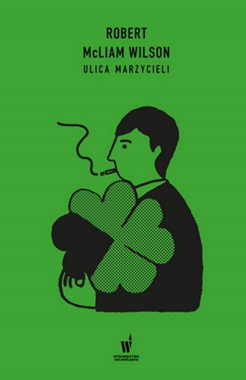 okładka Ulica marzycieli książka | Wilson Robert McLiam