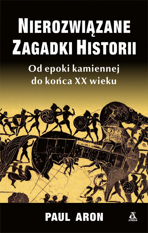 okładka Nierozwiązane zagadki historii książka | Aron Paul