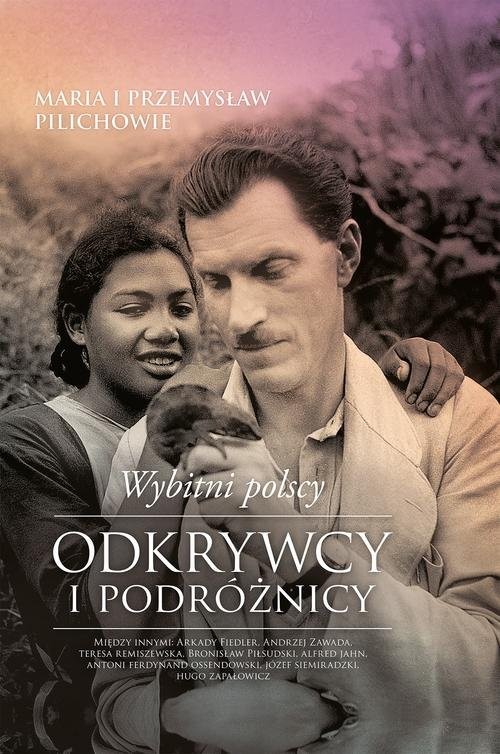 okładka Wybitni polscy odkrywcy i podróżnicy książka | Maria Pilich, Przemysław Pilich