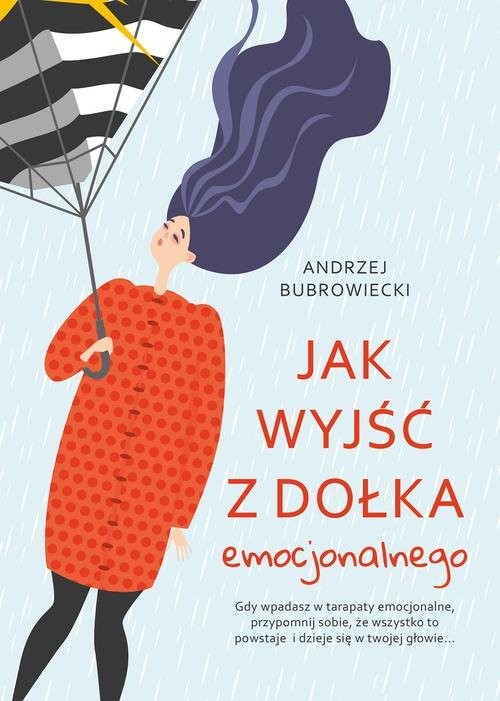 okładka Jak wyjść z dołka emocjonalnego książka | Andrzej Bubrowiecki