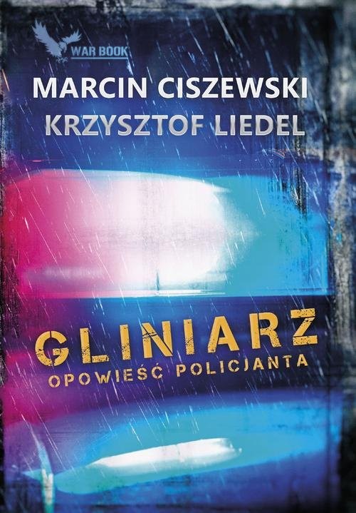 okładka Gliniarz Opowieść policjanta książka | Marcin Ciszewski