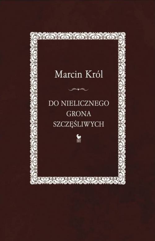 okładka Do nielicznego grona szczęśliwych książka | Marcin Król