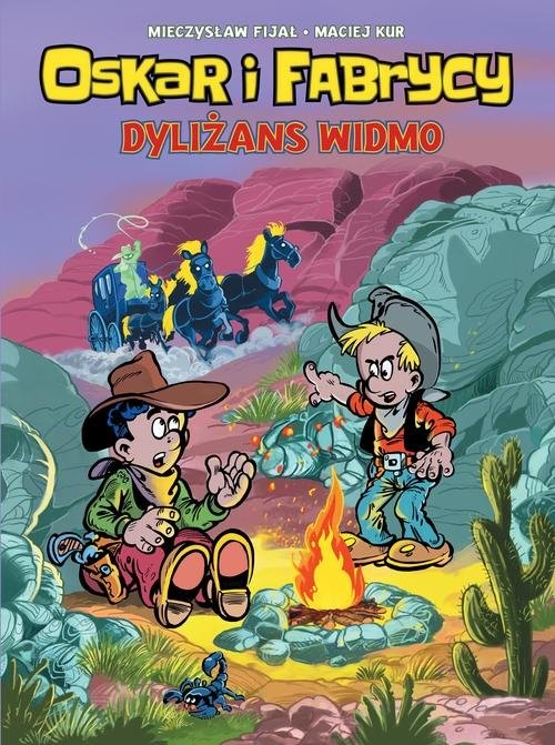 okładka Oskar i Fabrycy Tom 2 Dyliżans widmo książka | Kur Maciej