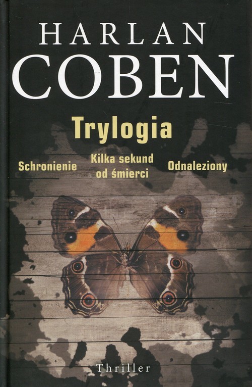 okładka Trylogia Schronienie Kilka sekund do śmierci Odnaleziony książka | Harlan Coben
