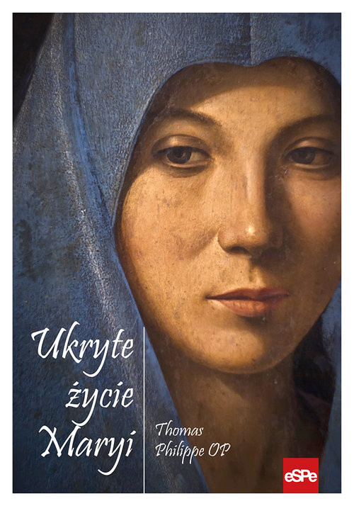 okładka Ukryte życie Maryi książka | Thomas Philippe Pere