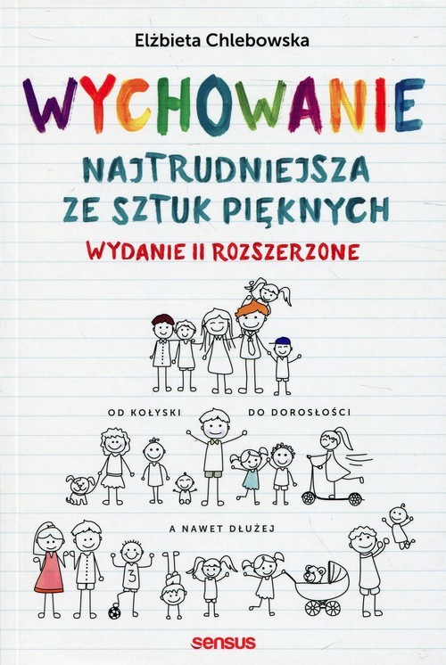 okładka Wychowanie Najtrudniejsza ze sztuk pięknych książka | Elżbieta Chlebowska