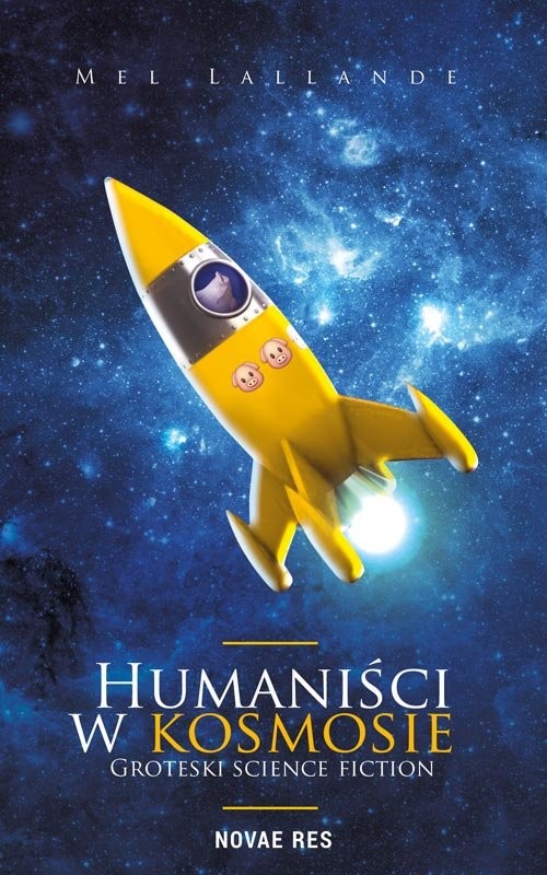 okładka Humaniści w kosmosie Groteski science fiction książka | Lallande Mel