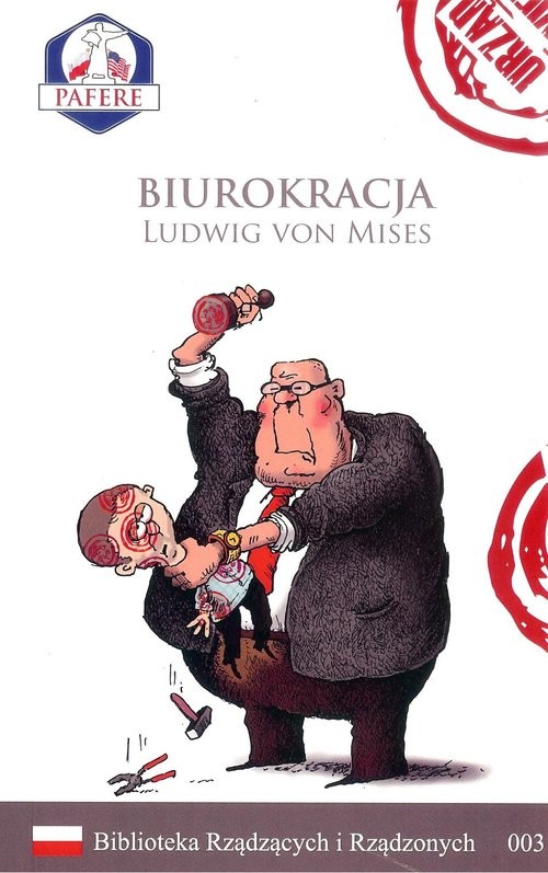 okładka Biurokracja Biblioteka Rządzących i Rządzonych Tom 3 książka | Ludwig von Mises