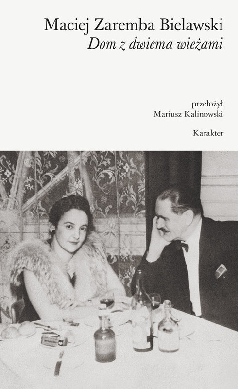 okładka Dom z dwiema wieżami książka | Maciej Zaremba Bielawski